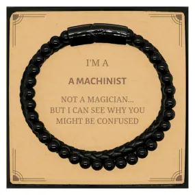 Badass Machinist Gifts, I'm Machinist not a magician, Sarcastic Stone Leather Bracelets for Machinist Birthday Christmas for  Men, Women, Friends, Coworkers