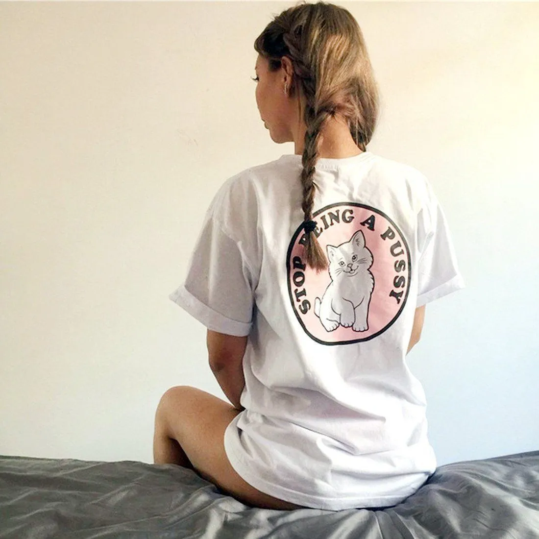 Stop Being A Pussy (Cat) Long Graphic Tee T-Shirts in White